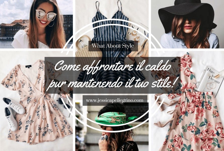 Come affrontare il caldo pur mantenendo il tuo stile